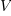 V